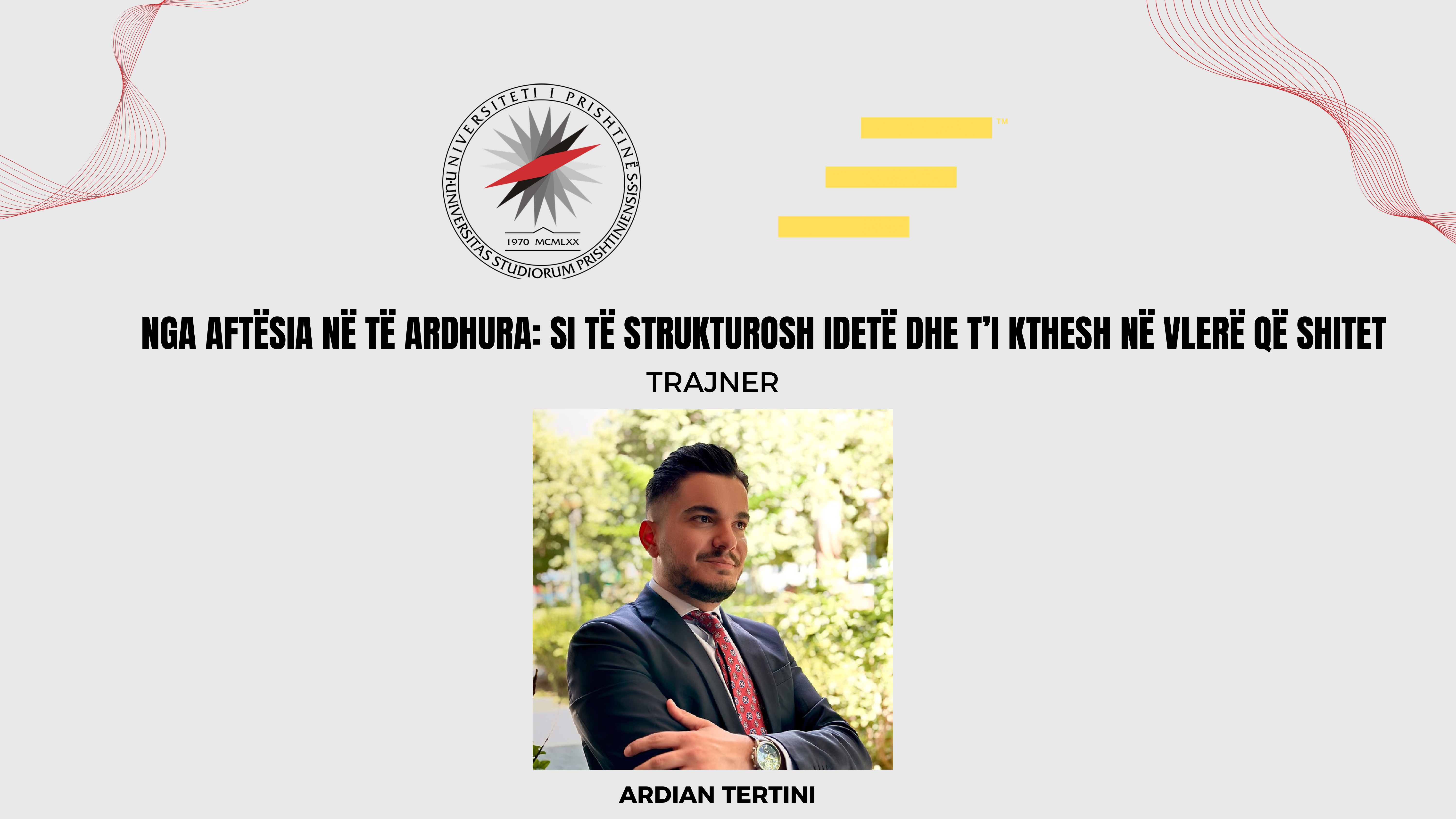 Poster 1 - Punëtori - Nga Aftësia në të Ardhura - Si të Strukturosh Idetë dhe t’i Kthesh në Vlerë që Shitet - 25 dhe 26 mars 2026.jpg